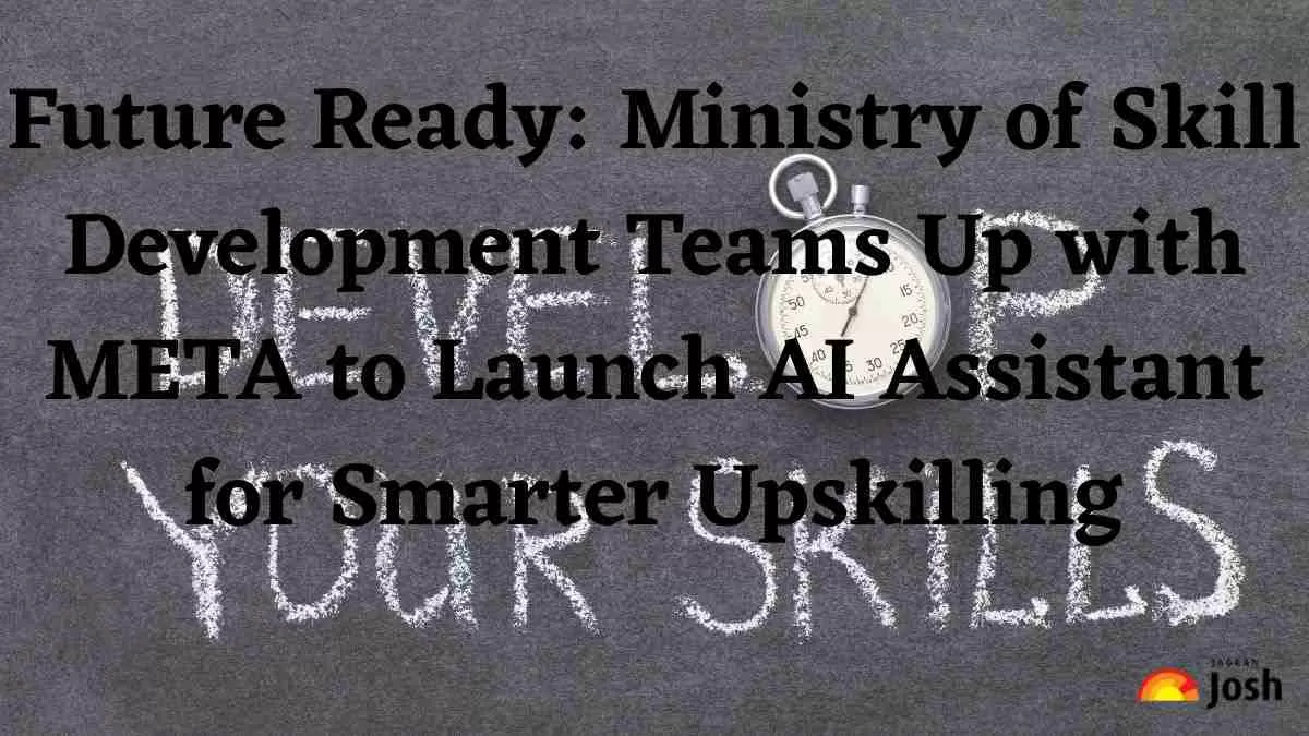 Future Ready Ministry of Skill Development Teams Up with META to Launch AI Assistant for Smarter Upskilling