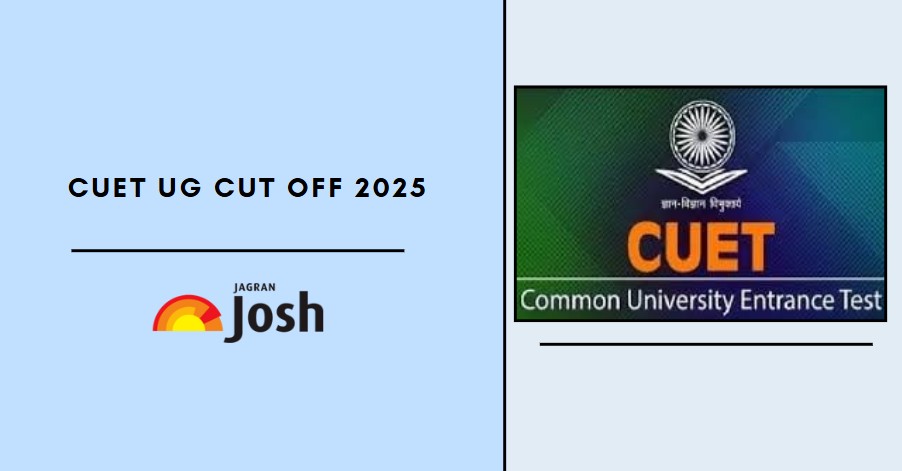 CUET Cut Off 2025: Check Previous Year CUET Cut Off Marks