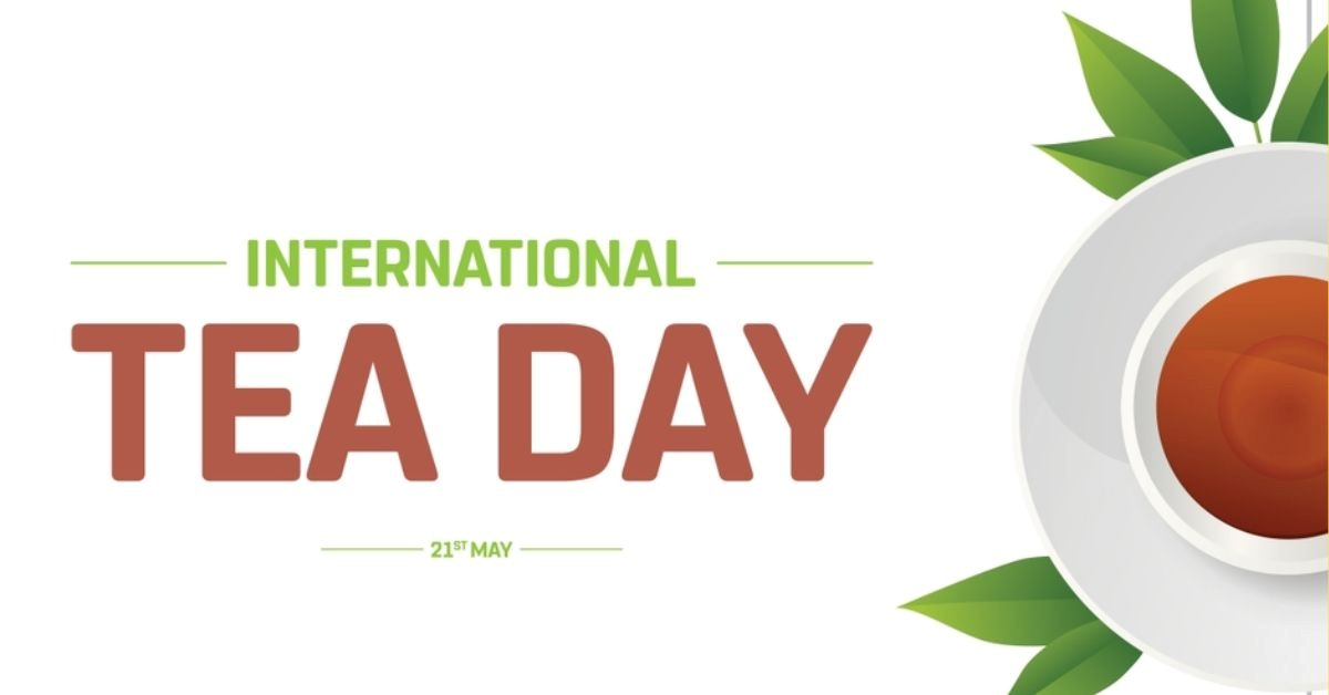International Tea Day 2025: Theme, Key messages and Interesting facts by FAO United Nations