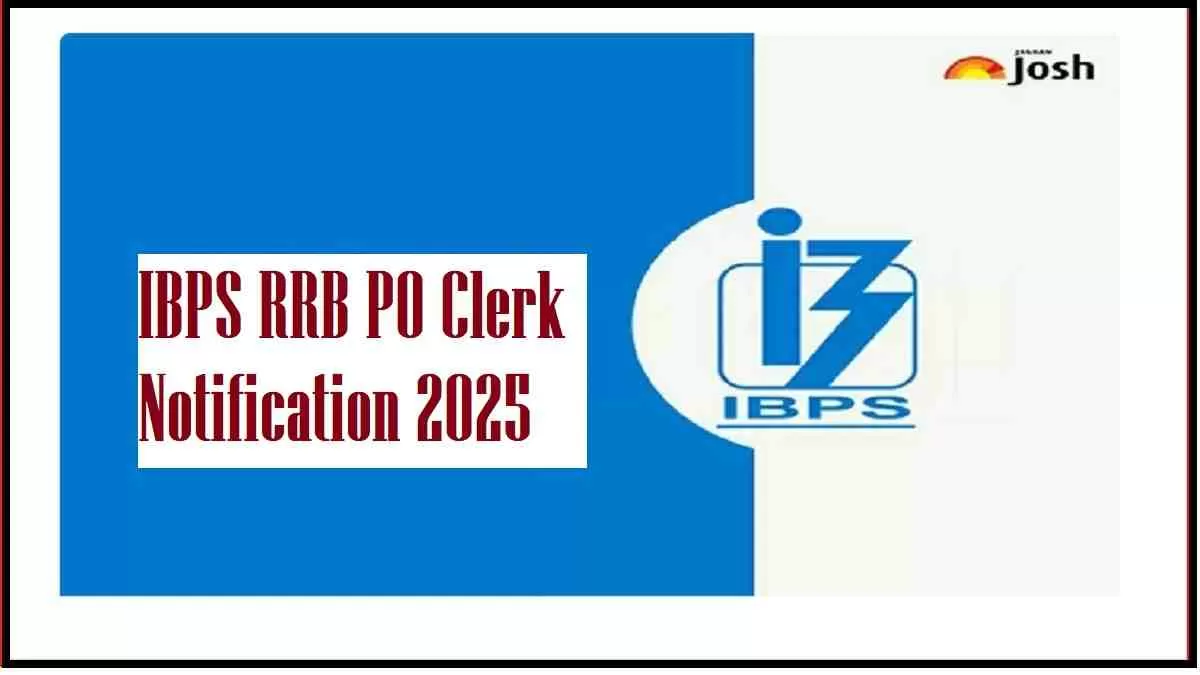 IBPS RRB Notification 2025 for Probationary Officer and Clerk posts 