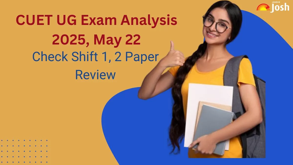 CUET UG Exam Analysis 2025, May 22