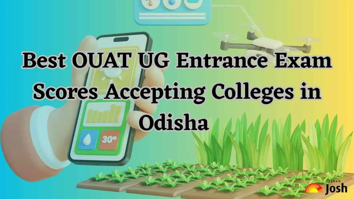 OUAT UG Entrance Exam Scores Accepting Colleges in Odisha