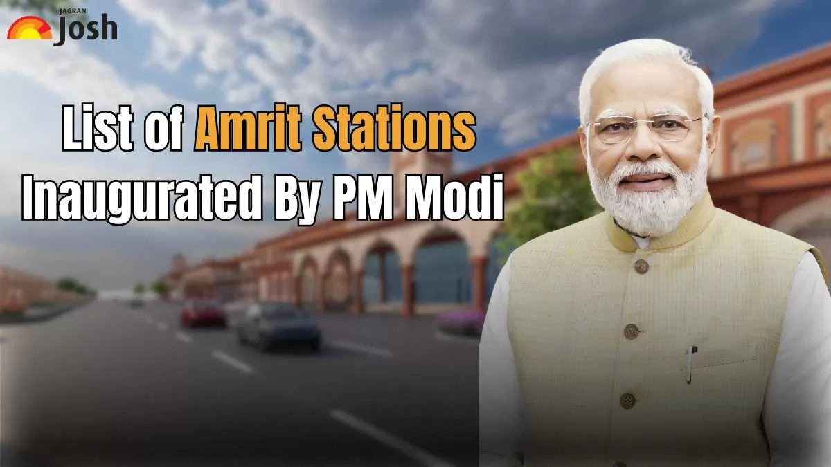 List of Amrit Stations to be inaugurated By PM Modi under Amrit Bharat Station Scheme