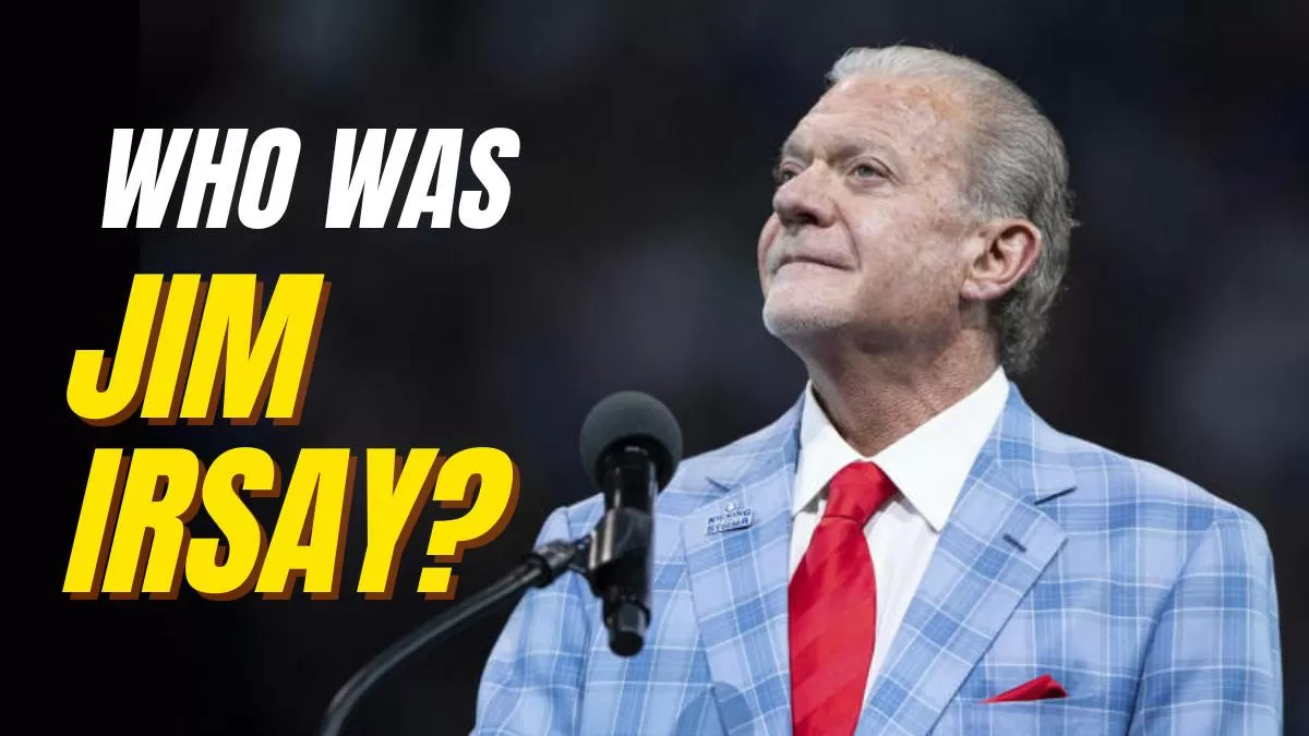 Who was Jim Irsay? 