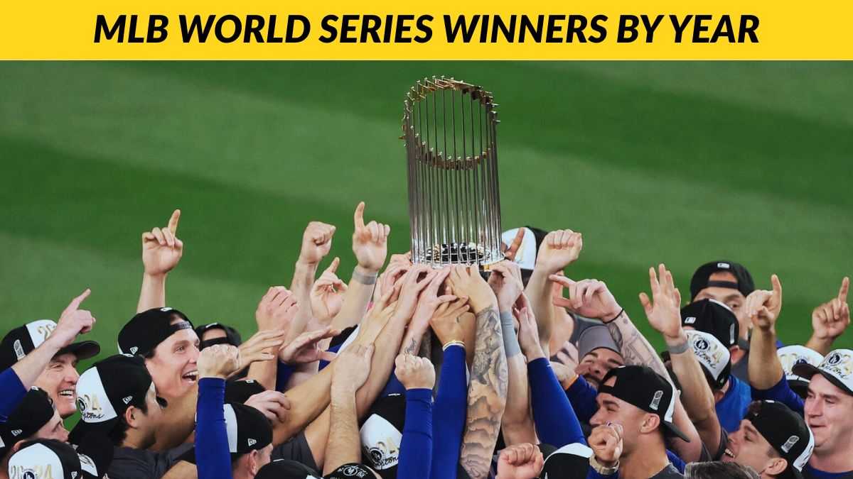 MLB World Series Winners: Check World Series Winners by Year Here!
