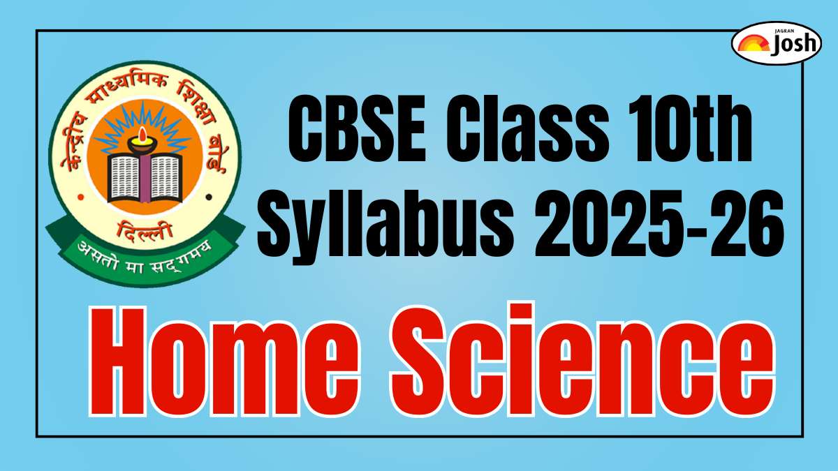 CBSE Class 10 Home Science Syllabus 2025-26: Check Course Structure and Subject-wise weightage, Download PDF