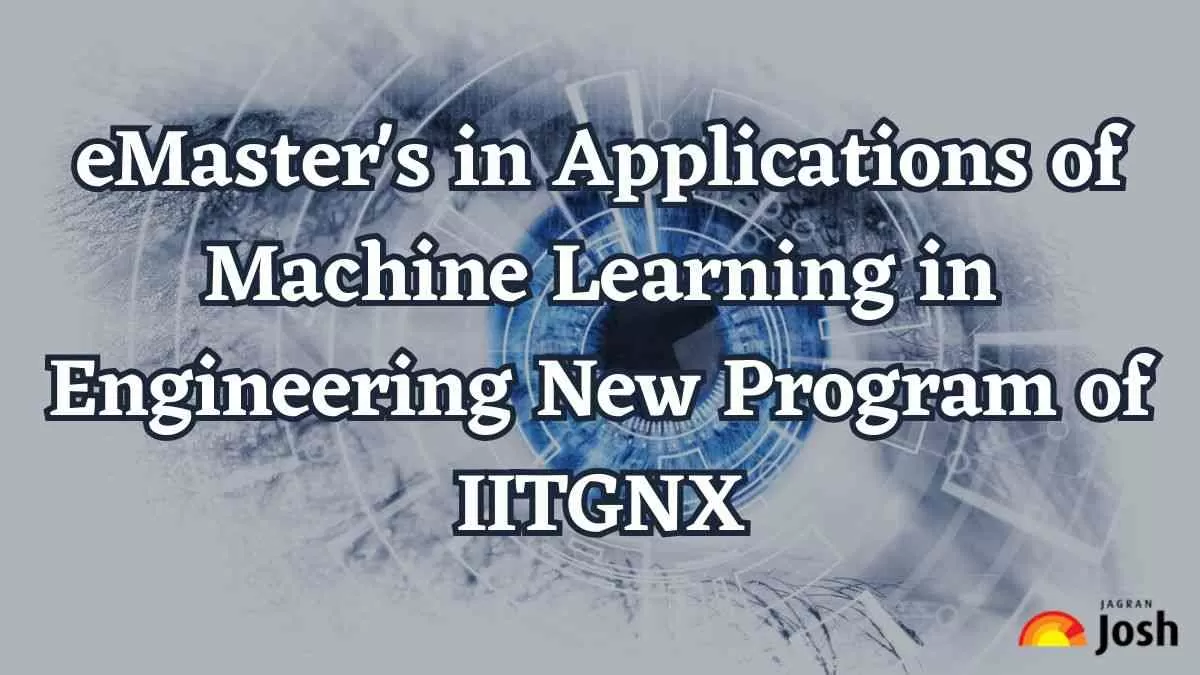eMaster s in Applications of Machine Learning in Engineering New Program of IITGNX