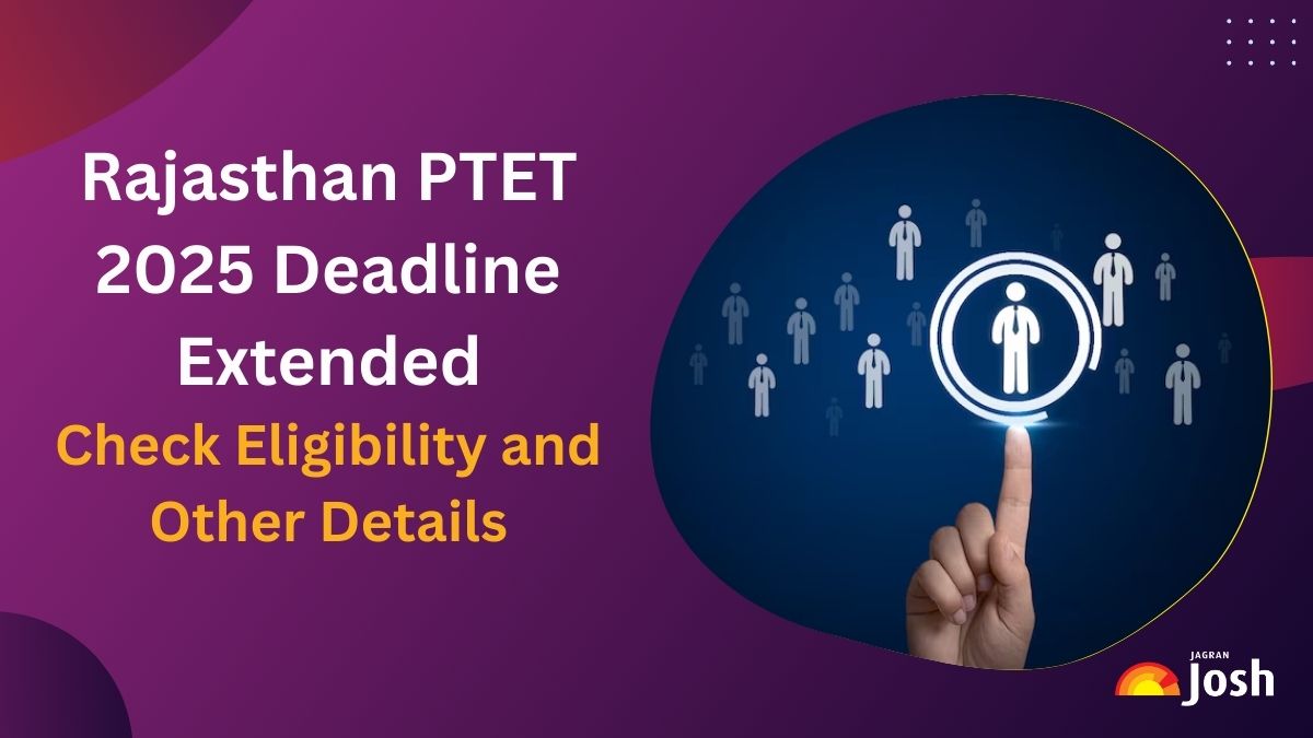 Rajasthan PTET 2025 Deadline Extended: Apply online at ptetvmou2025.com, Check Eligibility