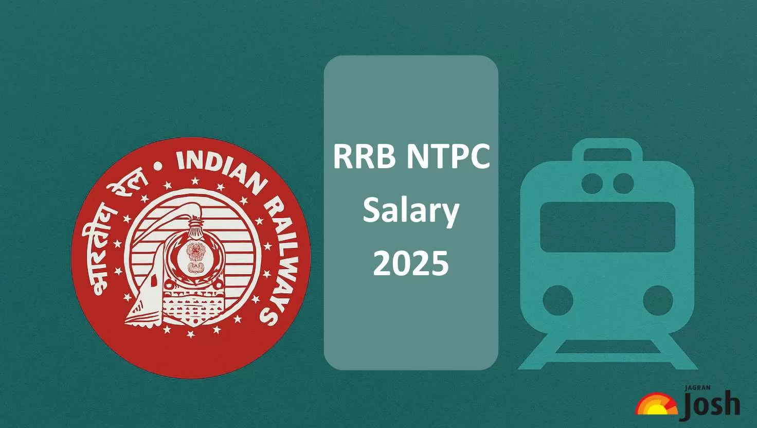 RRB NTPC Salary 2025 - Check Pay Scale and Benefits for Various Posts