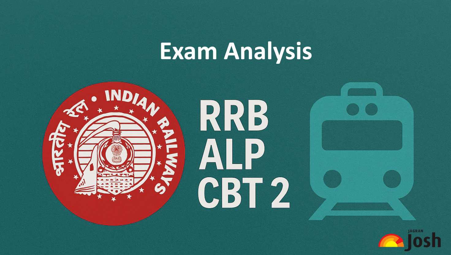 RRB ALP 2025 CBT 2 Exam Analysis: Shift 1 Ends, Check Paper Review, Difficulty Level and Good Attempts
