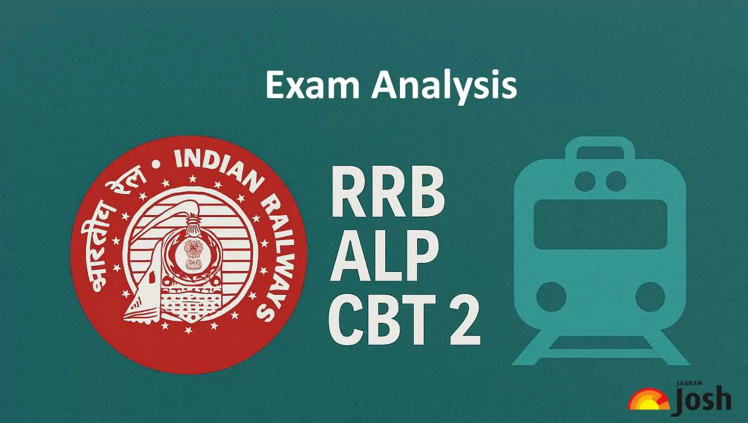 RRB ALP CBT 2 Exam Analysis 2025: Section-Wise Pattern and Trade-Wise Insights