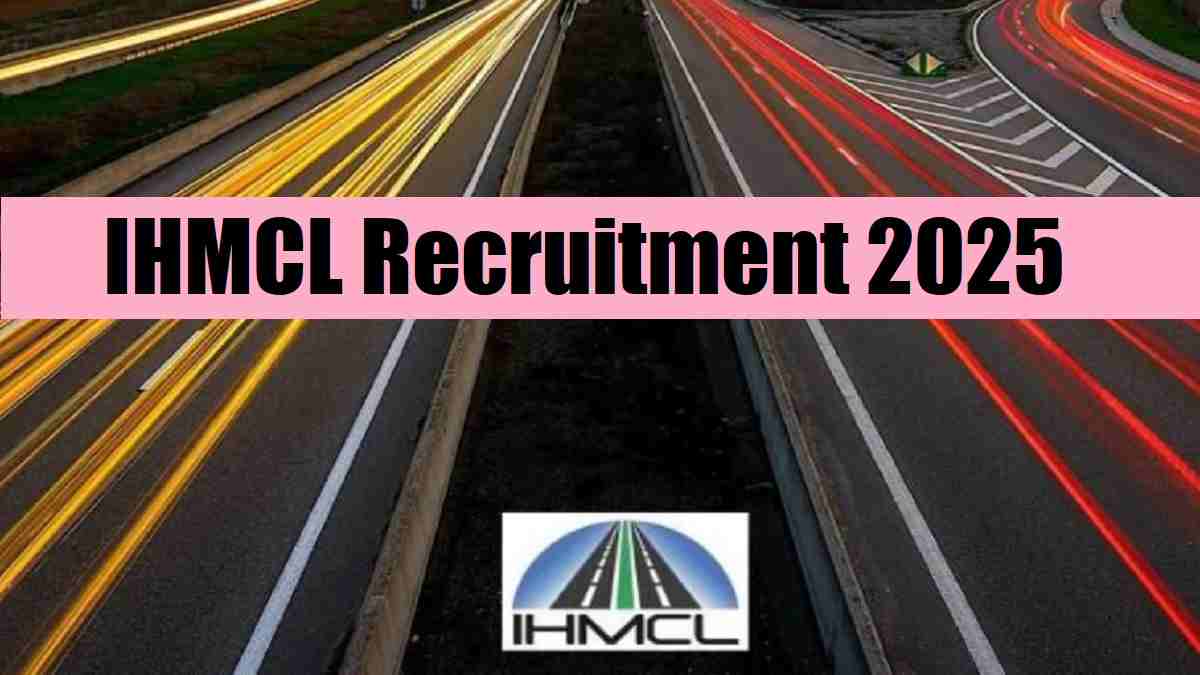 IHMCL Recruitment 2025 Notification OUT for Engineer at ihmcl.co.in, Check Eligibility, Apply Online and More