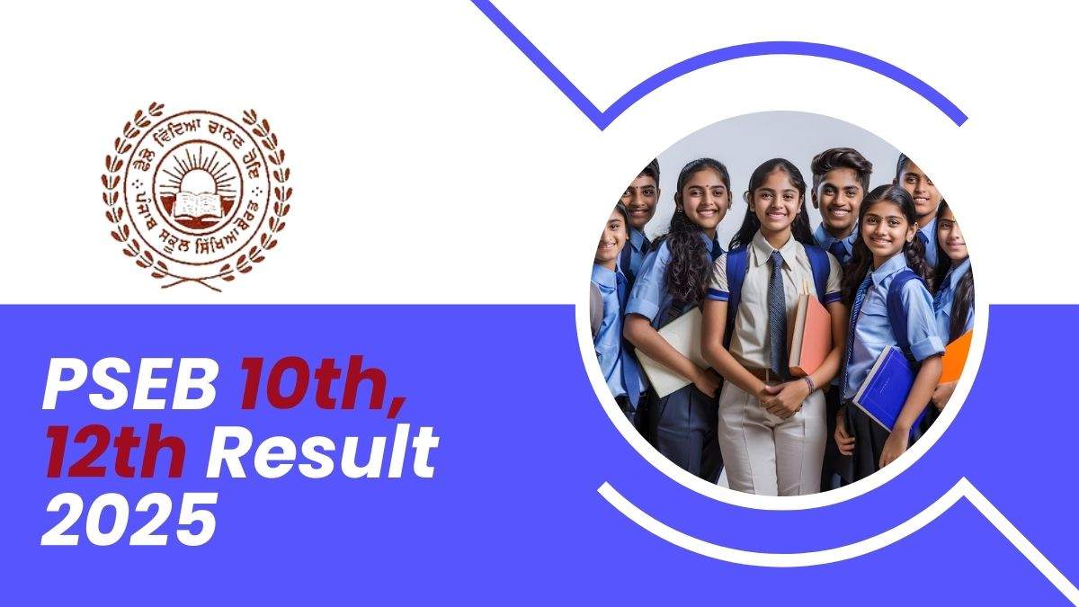 PSEB Result 2025: Punjab Board 10th, 12th का रिजल्ट का इंतजार, यहां देखें Latest Update, Direct Link