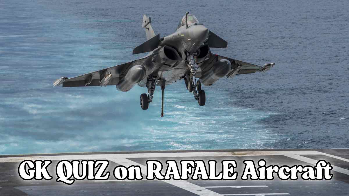GK Quiz on RAFALE Aircraft