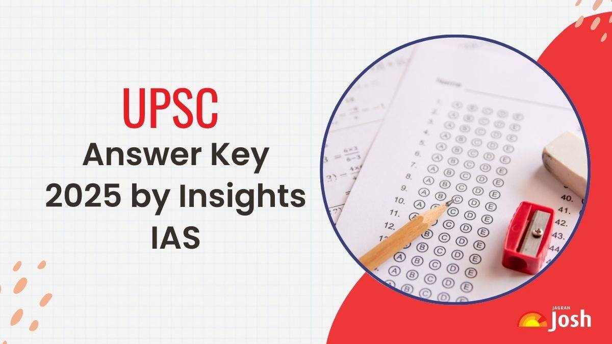 UPSC CSE Prelims Answer Key 2025 by Insights IAS: Check GS Paper 1 and 2 Solution, Download PDF