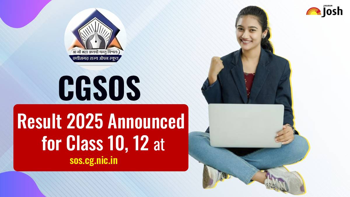 CGSOS Result 2025: Chhattisgarh State Open School Class 10th, 12th  Result Out at sos.cg.nic.in