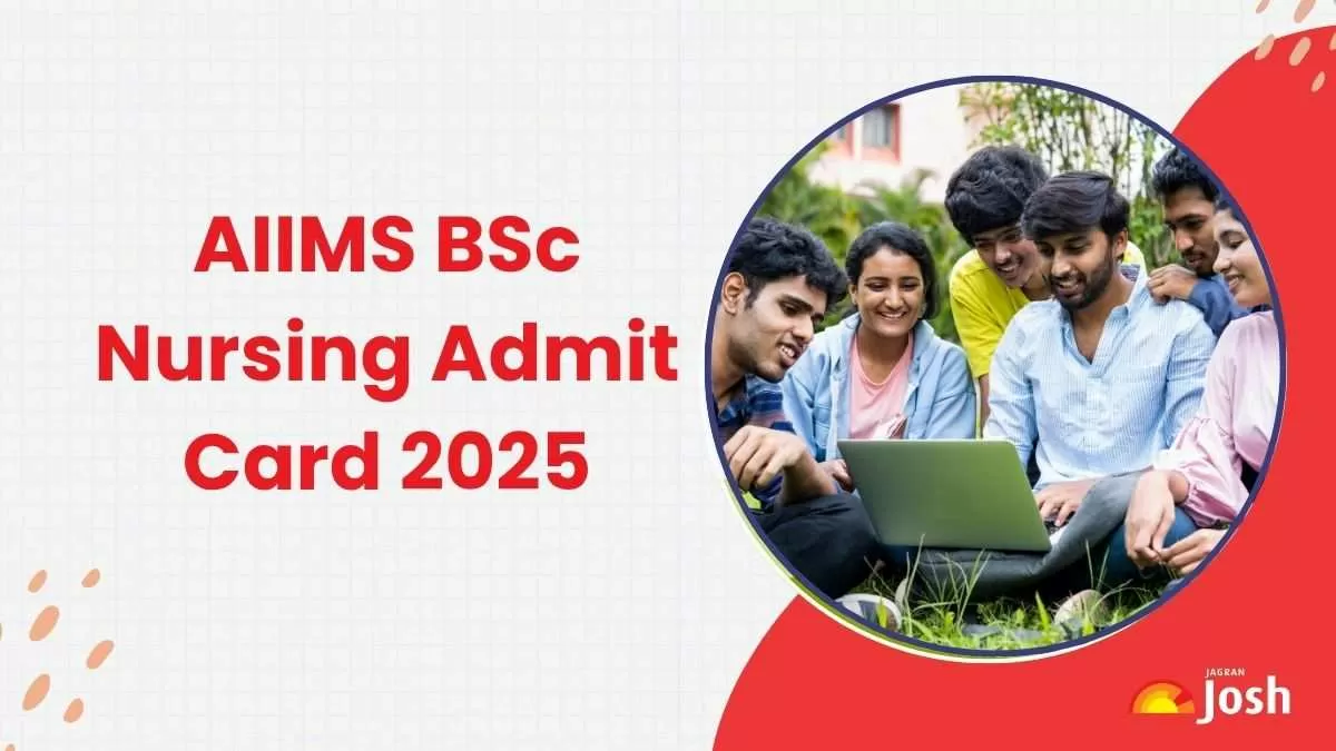 AIIMS BSc Nursing Admit Card 2025