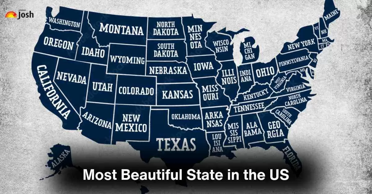 Which is the Most Beautiful state in the US? Check Here