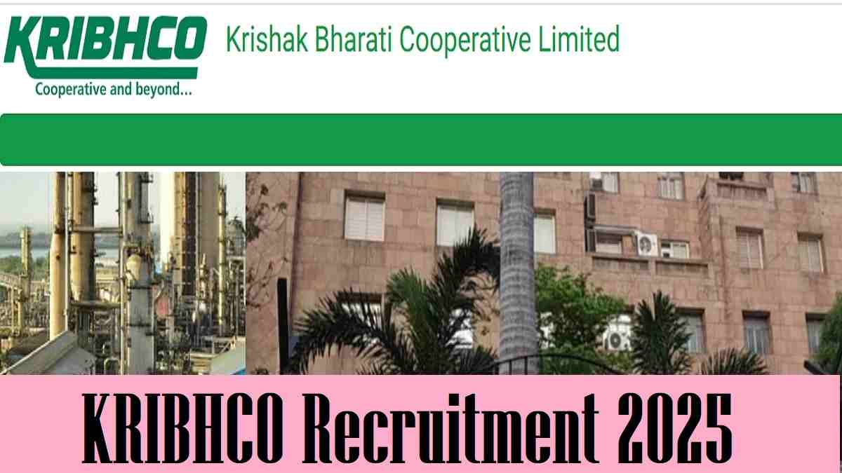 KRIBHCO Recruitment 2025 Notification OUT at kribhco.net, Apply Online for Field Representative Trainee and Graduate Engineer Trainees- More Details Here
