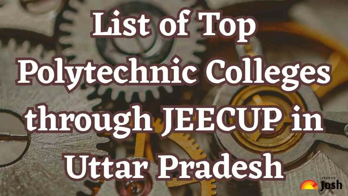 List of Top Polytechnic Colleges through JEECUP in Uttar Pradesh