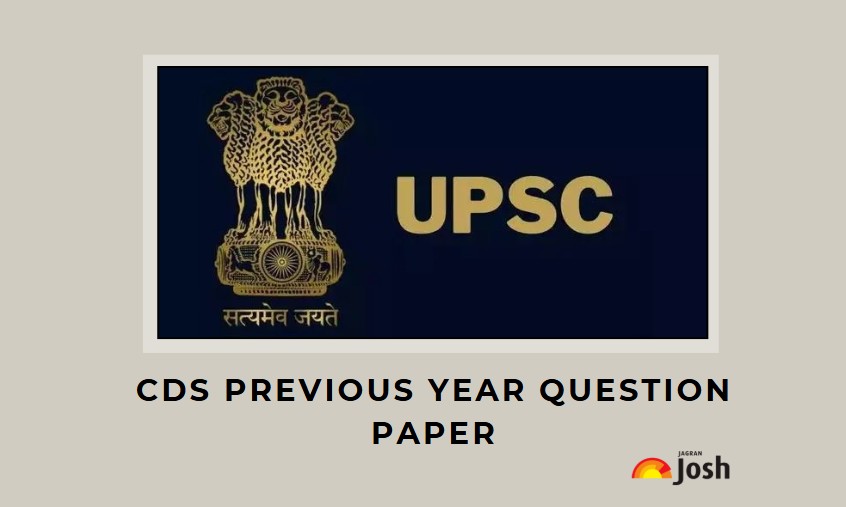 CDS Previous Year Question Paper: Download PDF with Answer Key 