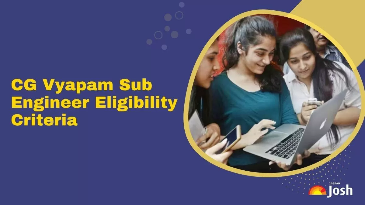 Get complete details on CG Vyapam Sub Engineer Eligibility, Age Limit & Qualifications here.
