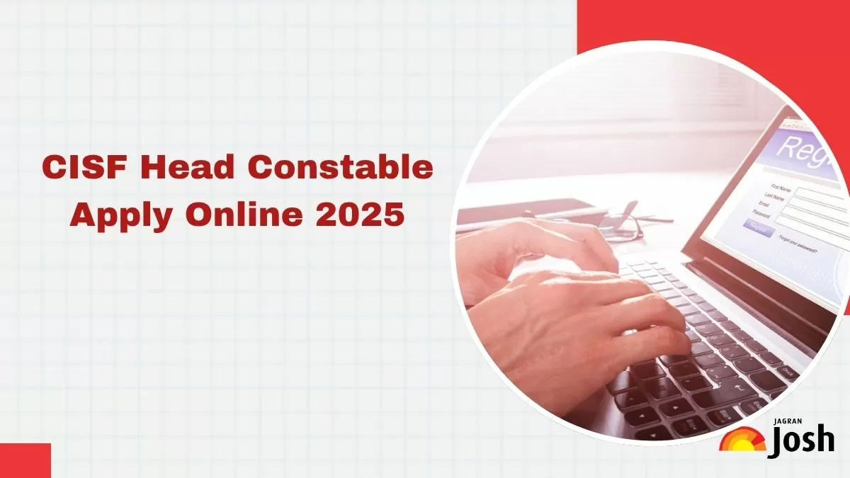 CISF Head Constable Application Form 2025 Released, Apply Online for 403 Vacancies
