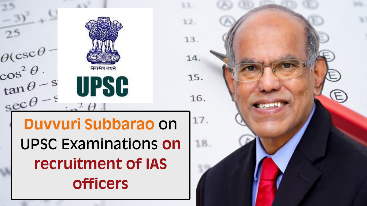 Duvvuri Subbarao on UPSC Examinations on recruitment of IAS officers