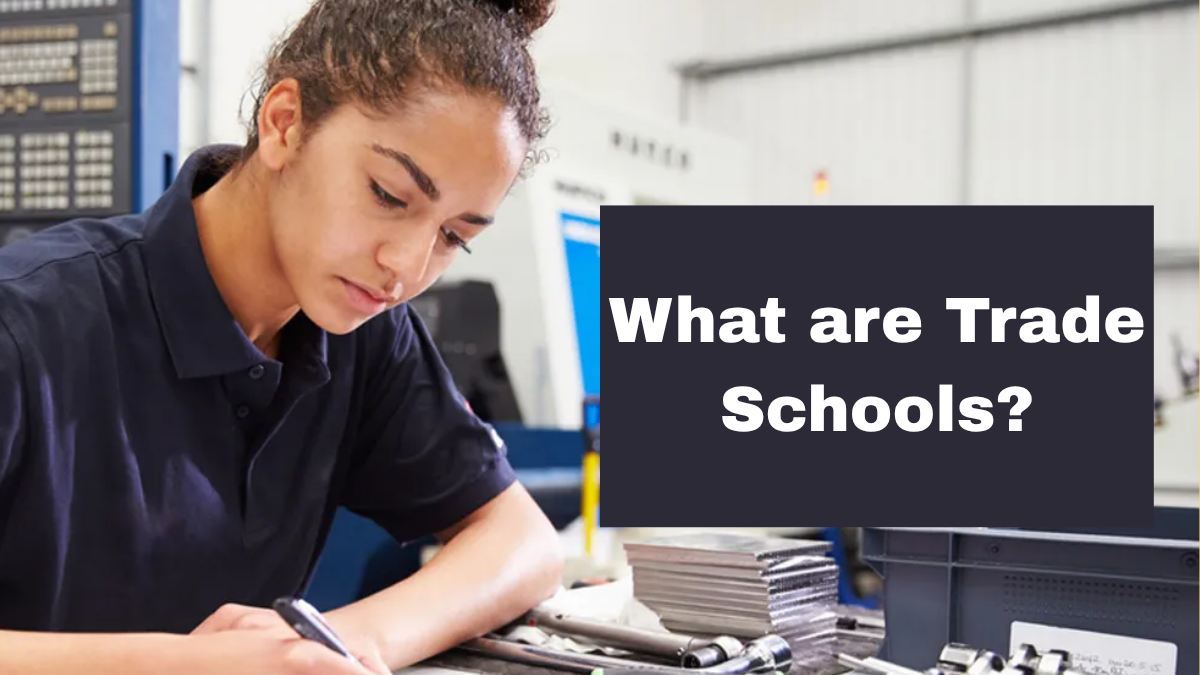 What is Trade School? Know Its Benefits, Career Options, Salaries, and Why It's a Smart Education Choice