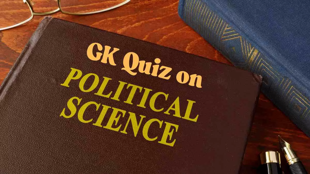 Class 12 GK Quiz on Political Science