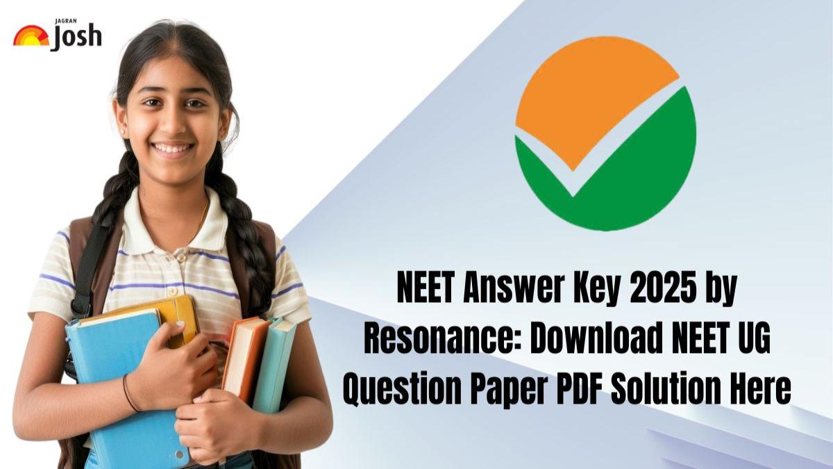 NEET Answer Key 2025 by Resonance: Download NEET UG Question Paper PDF Solution Here, All Codes (Q, R, S, T)