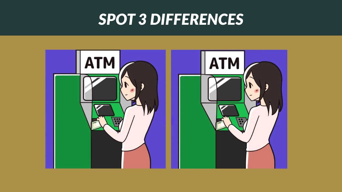 Can you beat the clock by spotting 3 differences between lady at the ATM pictures in 17 seconds?
