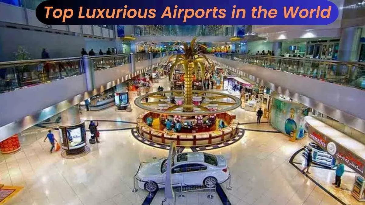 Top Luxurious Airports in the World