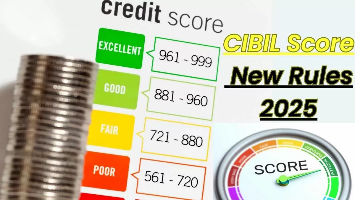 What are the new rules and changes made in the CIBIL Score 2025?