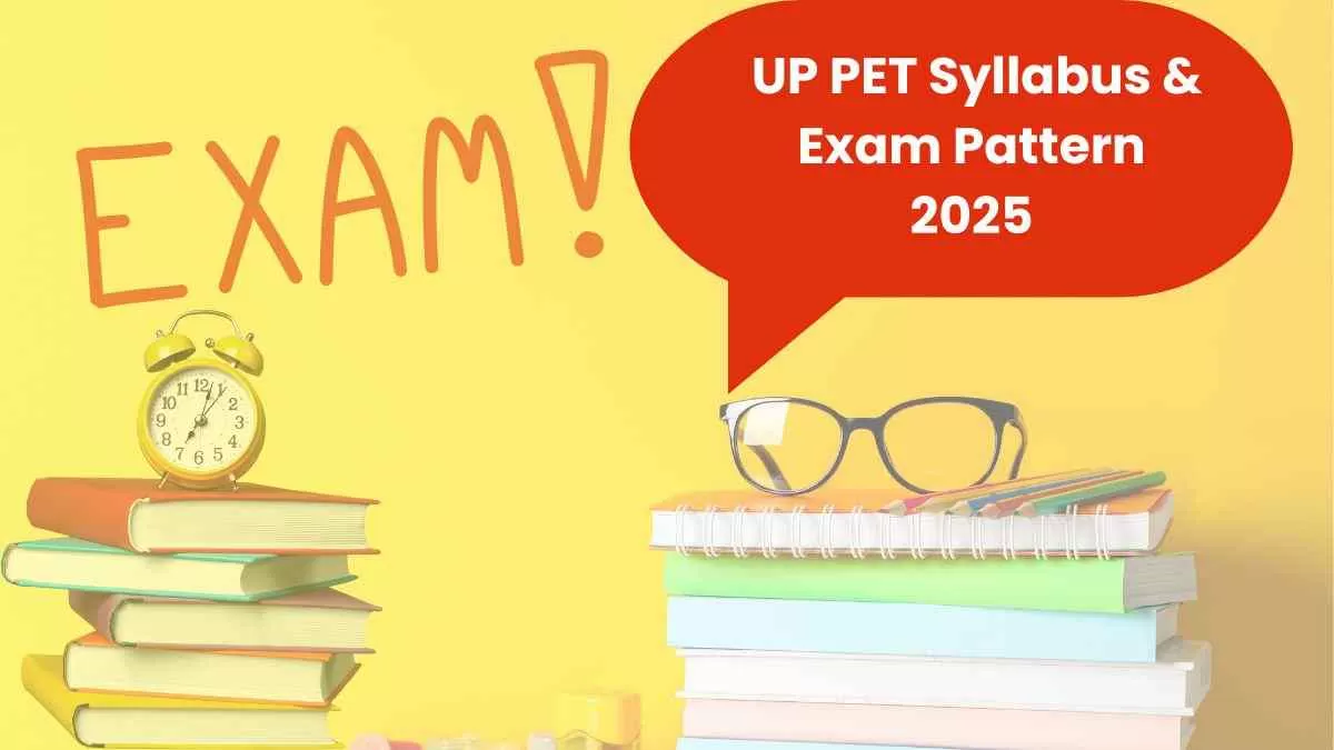 UP PET Syllabus 2025: यूपी पीईटी परीक्षा का लेटेस्ट सिलेबस और एग्जाम पैटर्न पीडीएफ यहाँ चेक करें   