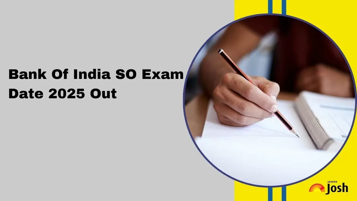 BOI SO Exam Date 2025 Released at bankofindia.co.in, Check Complete Exam Schedule Here