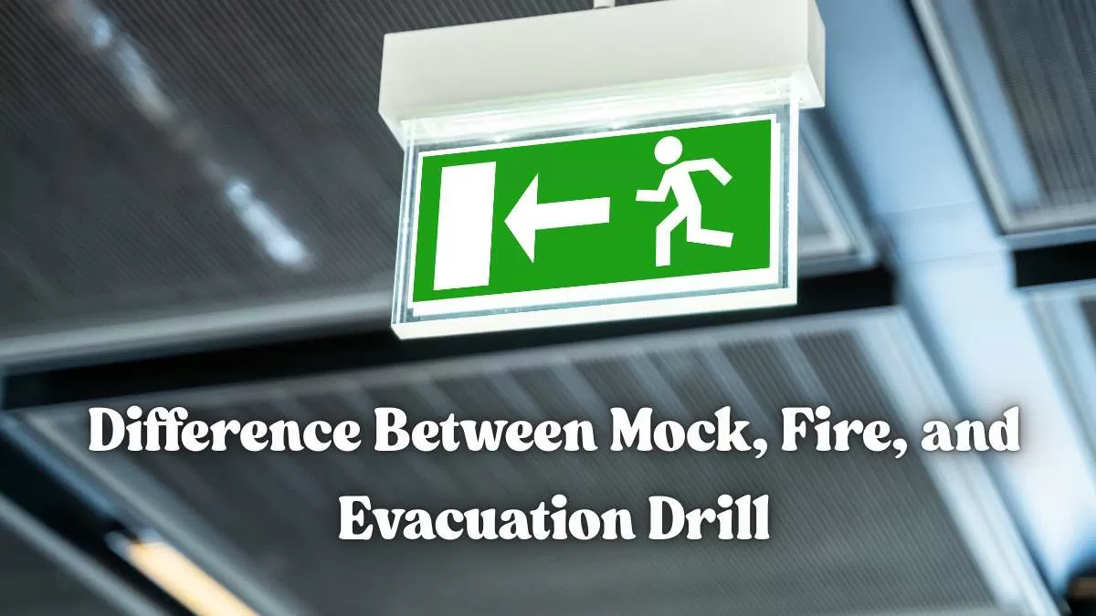 Difference Between Mock, Fire, and Evacuation Drill