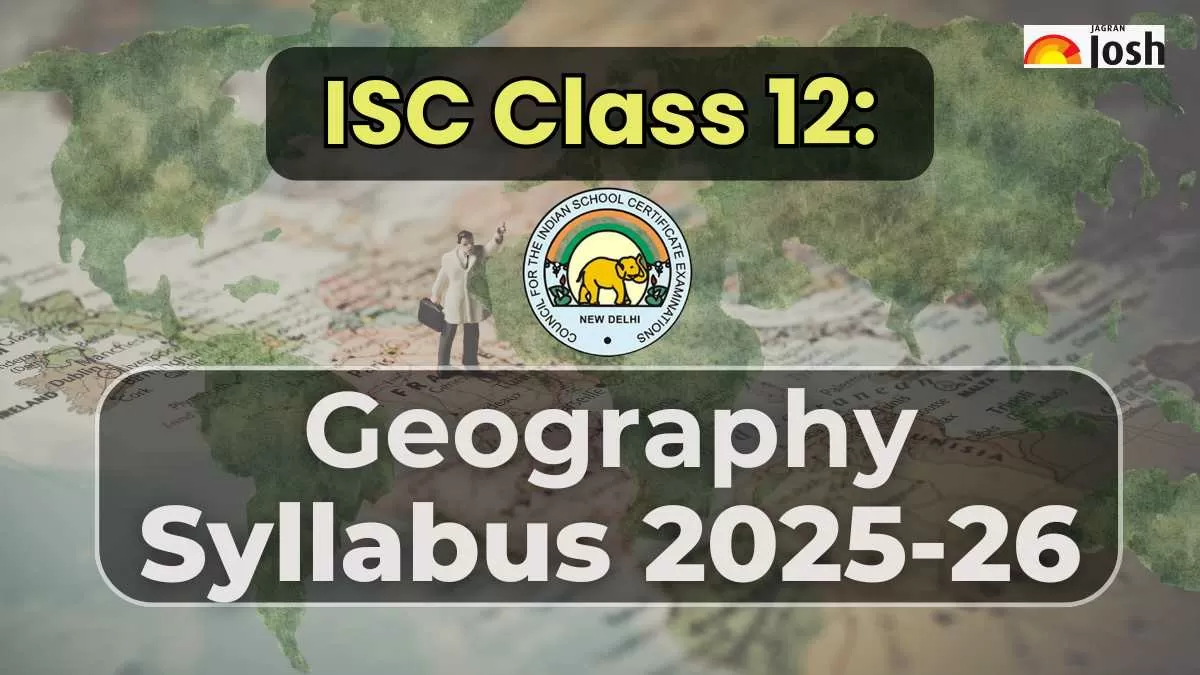 ISC Class 12 Geography Syllabus 2025-2026: Download English Syllabus PDFs Here!