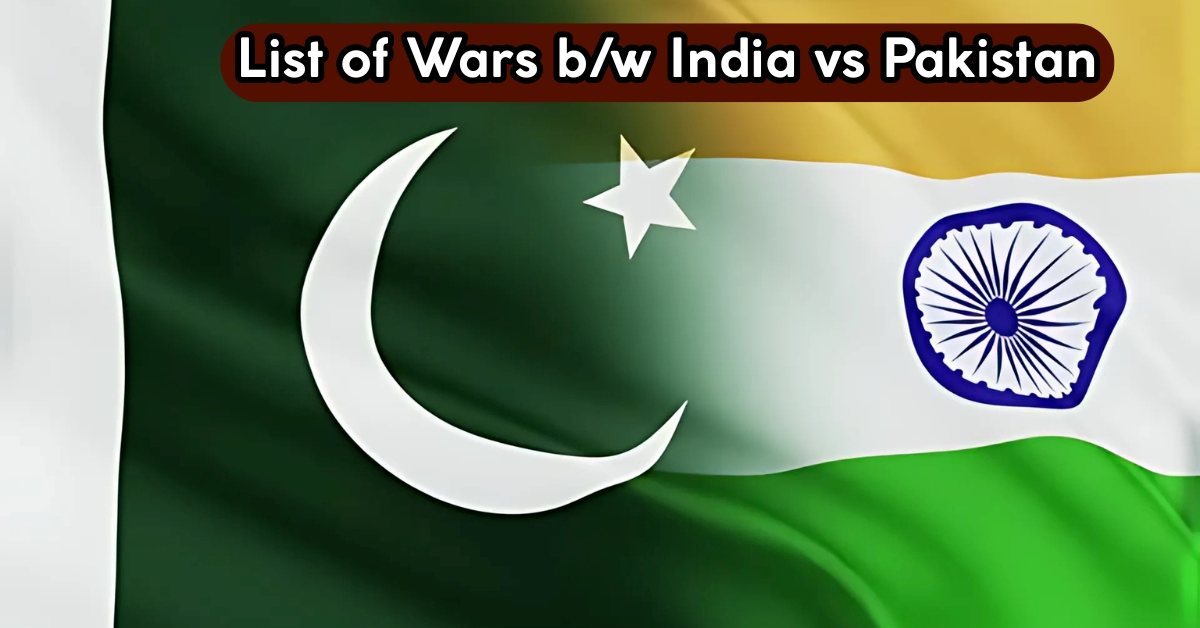 List of Wars Between India and Pakistan