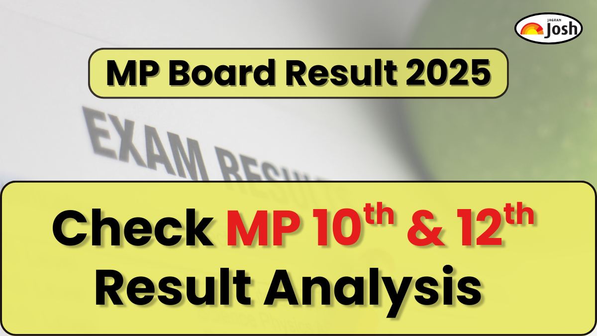 MP Board Result Analysis 2025: Check MPBSE Result Statistics with No of Students, Pass Percentage, Toppers and More