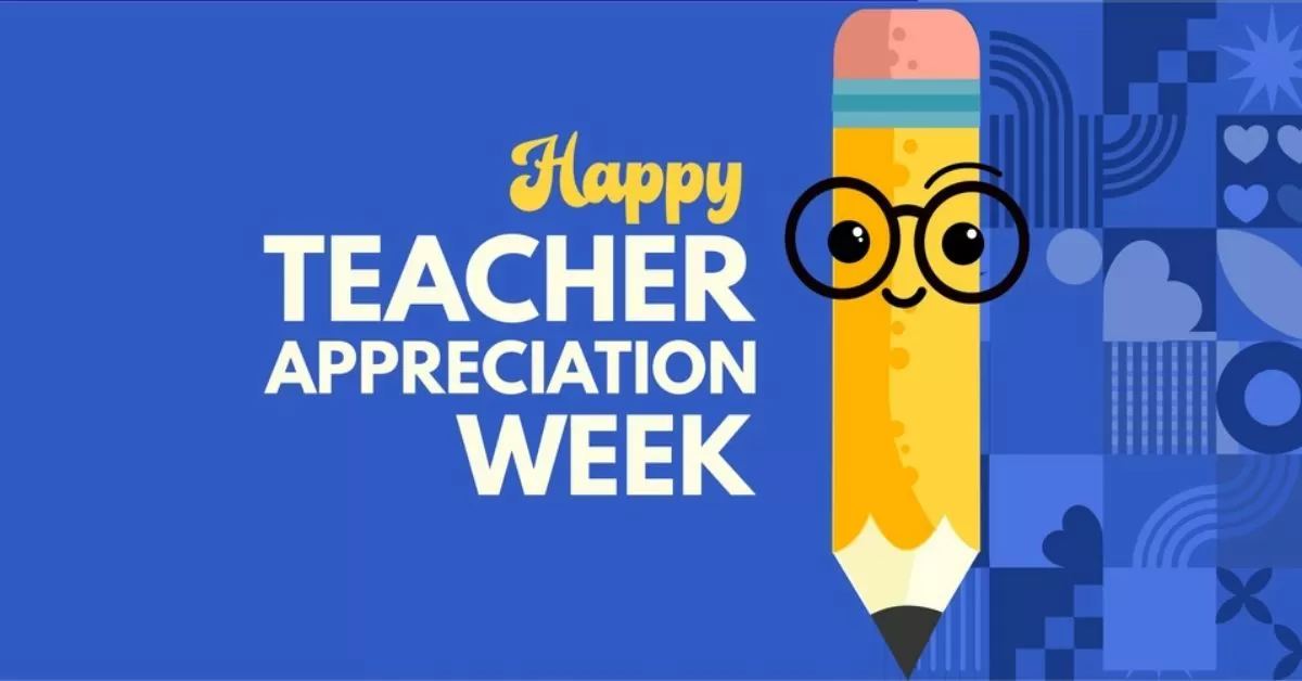 Teacher’s Appreciation Week 2025
