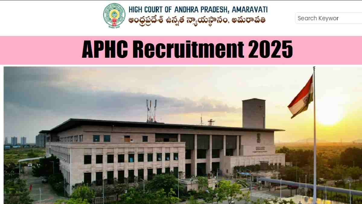 AP High Court Notification 2025 OUT at aphc.gov.in, Apply Online Begins for 1621 Posts - Check Application Form, Last date, Eligibility and More