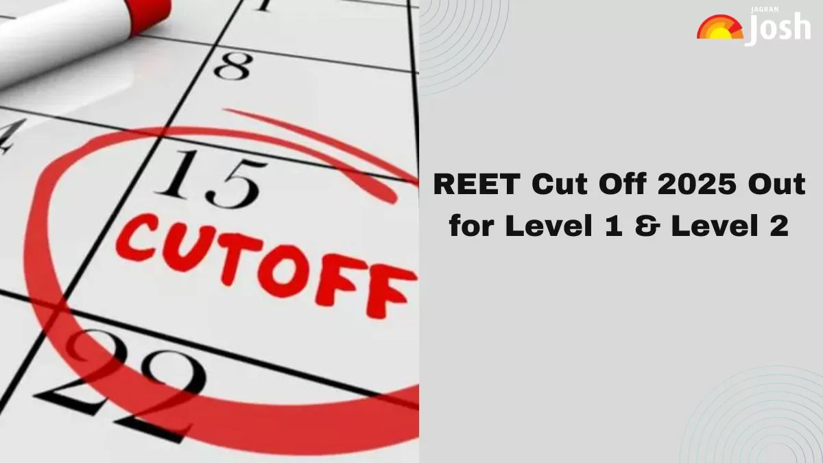 REET Cut Off 2025 Released on rajeduboard.rajasthan.gov.in, Download Category-wise Cut Off PDF for Level 1 & Level 2