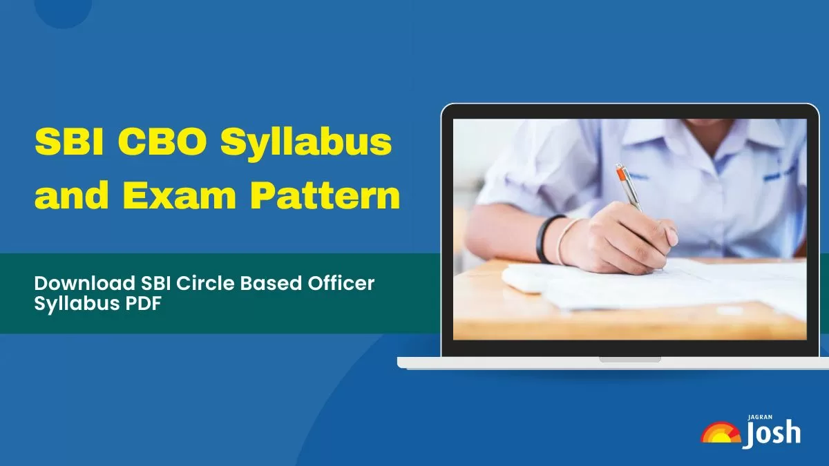SBI CBO Syllabus 2025 and Exam Pattern: Download Circle Based Officer Syllabus PDF