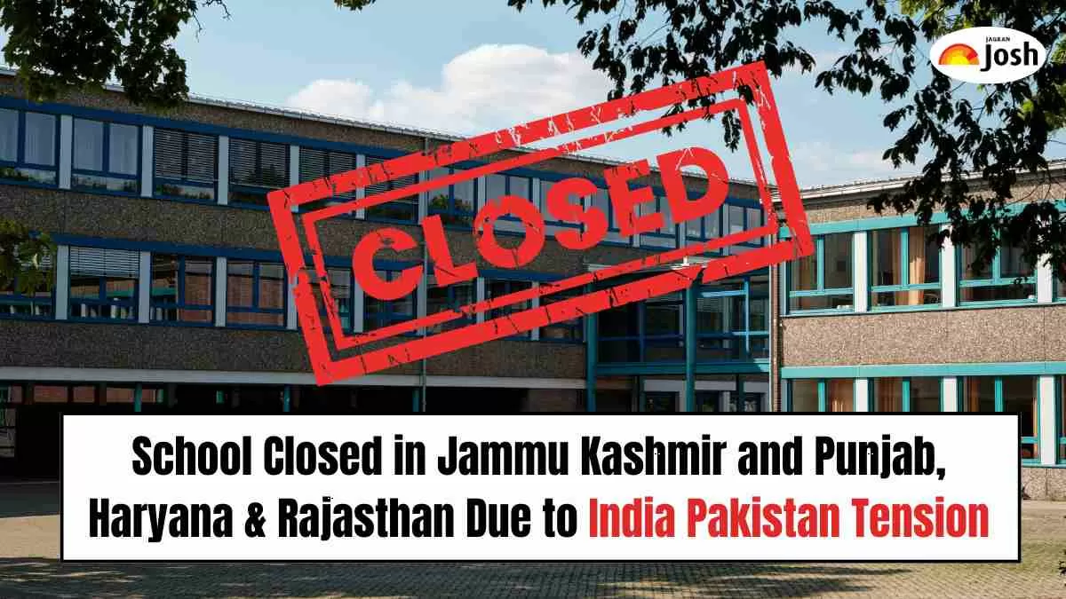 School Closed in Jammu Kashmir and Punjab, Haryana & Rajasthan Due to India Pakistan Tension
