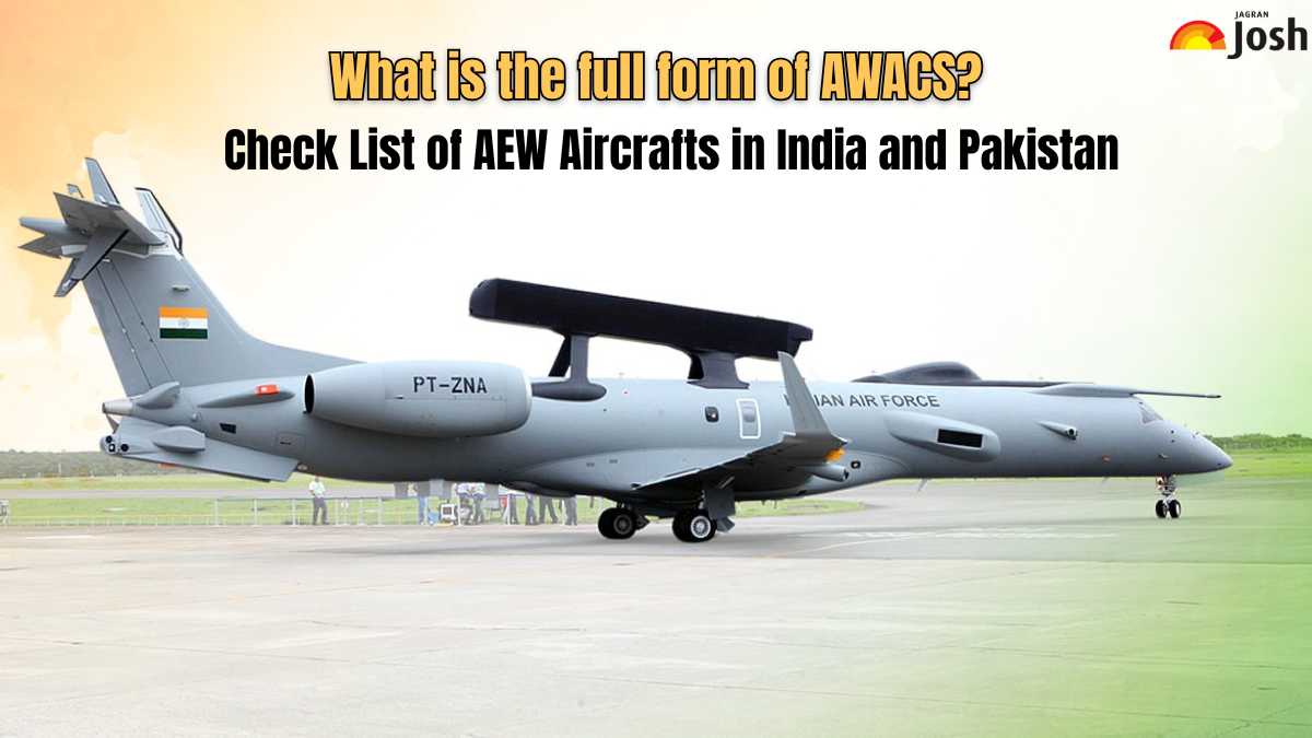 What is the full form of AWACS? Check List of AEW Aircrafts in India and Pakistan