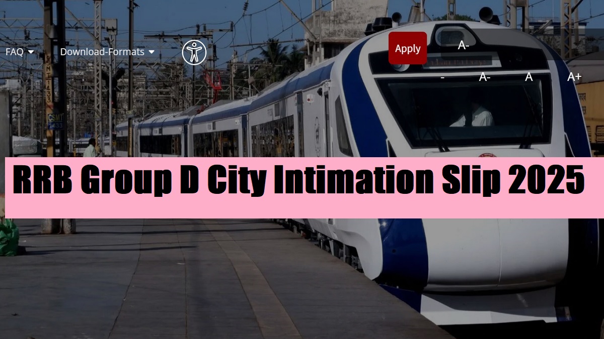 Check all details about RRB Group D City Intimation Slip 2025