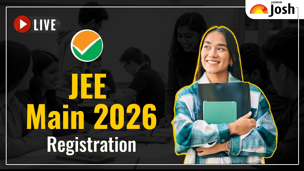 JEE Main 2026 Registration LIVE: NTA Session 1 Application Deadlines Ends Nov 27; Direct Link, Required Documents, Details Here