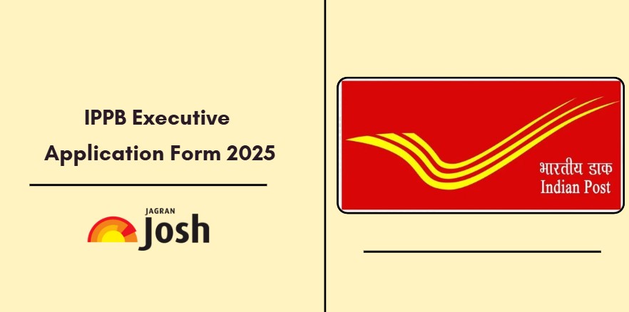 IPPB Executive Apply Online 2025: Direct Link to fill Online Form Here, Check Fee & Last Date  