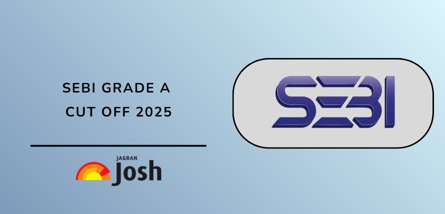 SEBI Grade A Cut Off 2025: Check Previous Year SEBI Assistant Manager Cutoff Marks Category Wise 